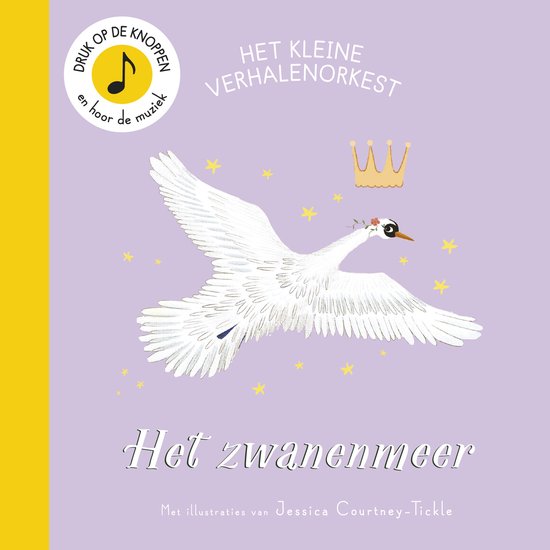 Een witte zwaan vliegt met zijn vleugels gespreid. Boven de zwaan staat een gouden kroon. De tekst "Het zwanenmeer" staat in sierlijke letters onderaan. Tekst links: "Druk op de knoppen en hoor de muziek."