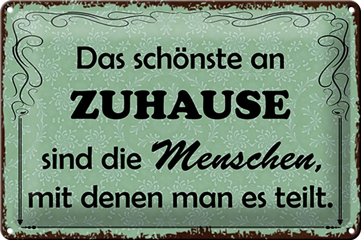 Blechschild Spruch 30x20cm das schönste an Zuhause sind