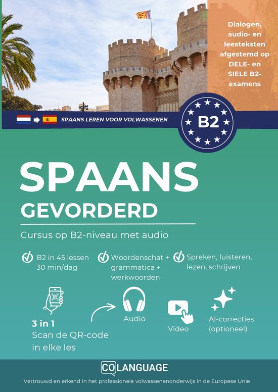 SPAANS GEVORDERD cursus op B2-niveau met audio. Met dialogen, audio- en leesteksten. Spaanse vlaggen en fort.