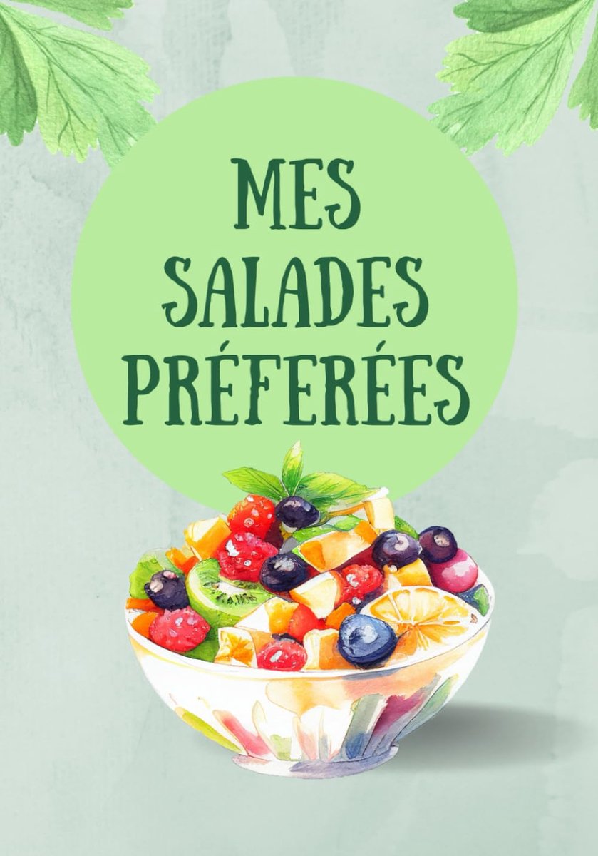 salades préferées: Cahier de recettes cuisine à remplir