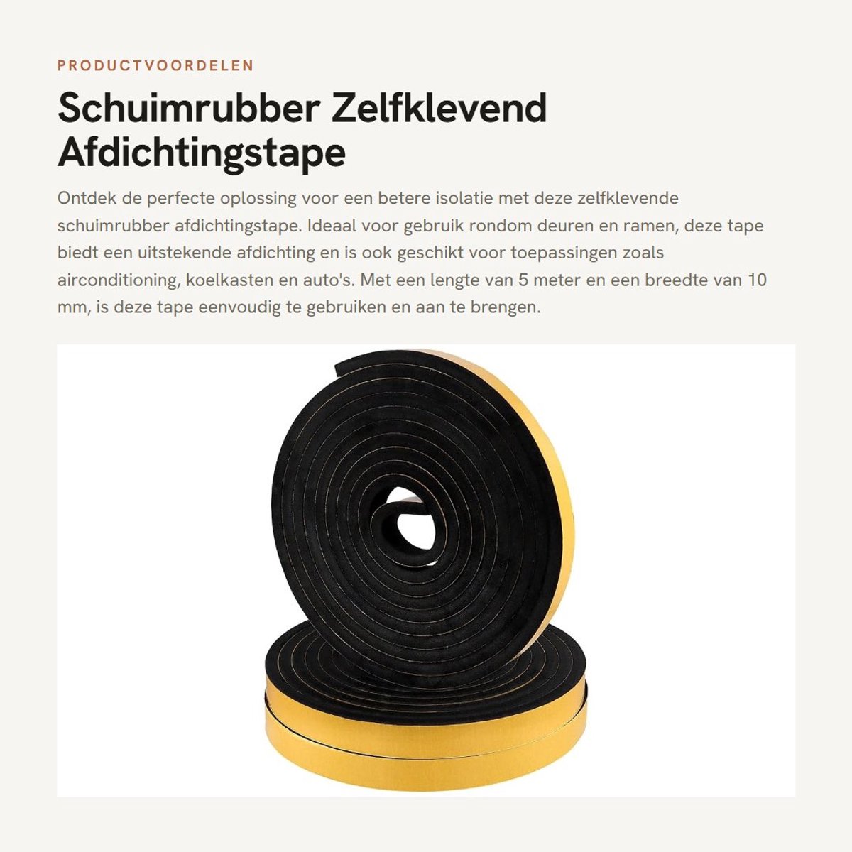Dailygoods- Afdichtingstape 10 mm - Schuimband - Zelfklevend - Waterdicht - Geluidsisolatie - Verbeterde temperatuurstabiliteit - Schuimtape