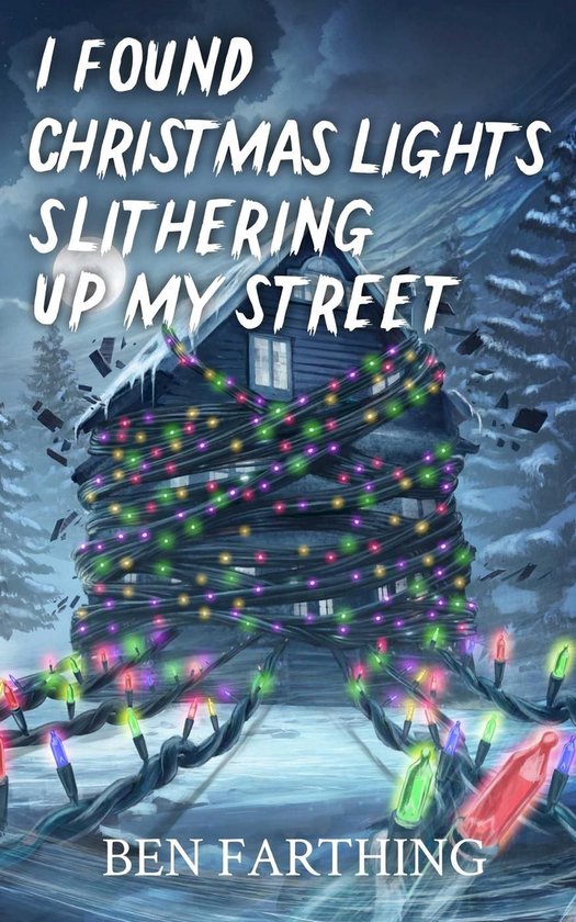 I Found Horror - I Found Christmas Lights Slithering Up My Street