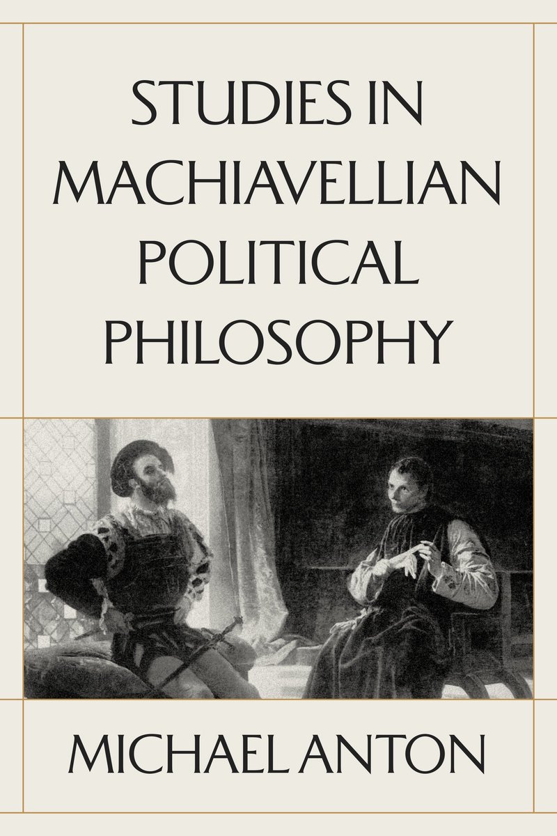 Studies In Machiavellian Political Philosophy