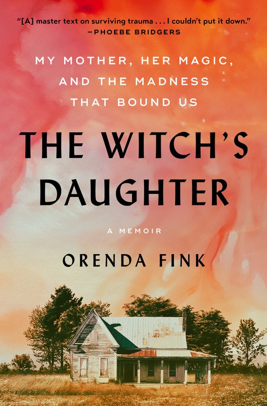 Couverture du livre "The Witch's Daughter: A Memoir" avec une citation de Phoebe Bridgers et une maison délabrée en arrière-plan.