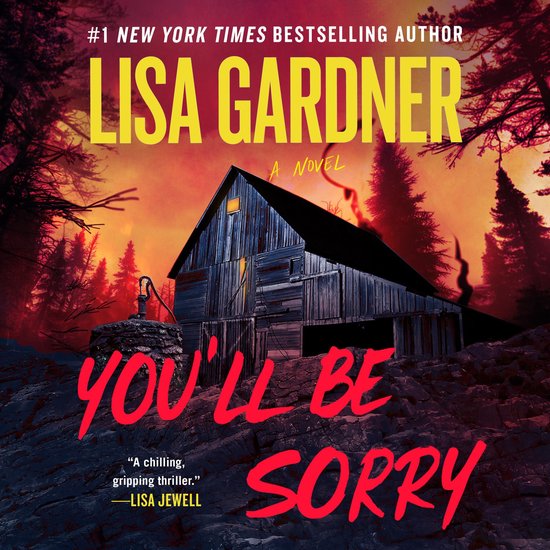 Boekomslag van Lisa Gardner's 'YOU'LL BE SORRY', met een schuur bij nacht en de tekst #1 NEW YORK TIMES BESTSELLING AUTHOR.
