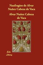 Naufragios de Alvar Nunez Cabeza de Vaca