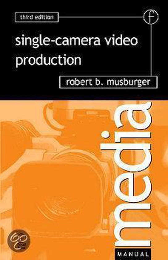 SingleCamera Video Production 9780240804767 Musburger, Robert B