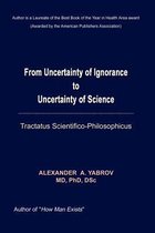 From Uncertainty of Ignorance to Uncertainty of Science. Tractatus Scientifico-philosophicus