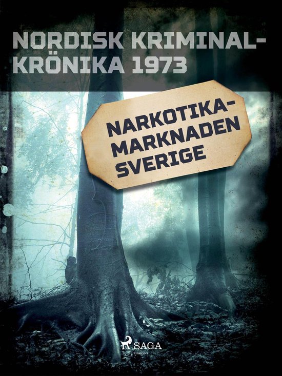 Nordisk kriminalkrönika 70-talet - Narkotikamarknaden Sveri ... - cover