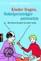 Kinder fragen, Nobelpreisträger antworten