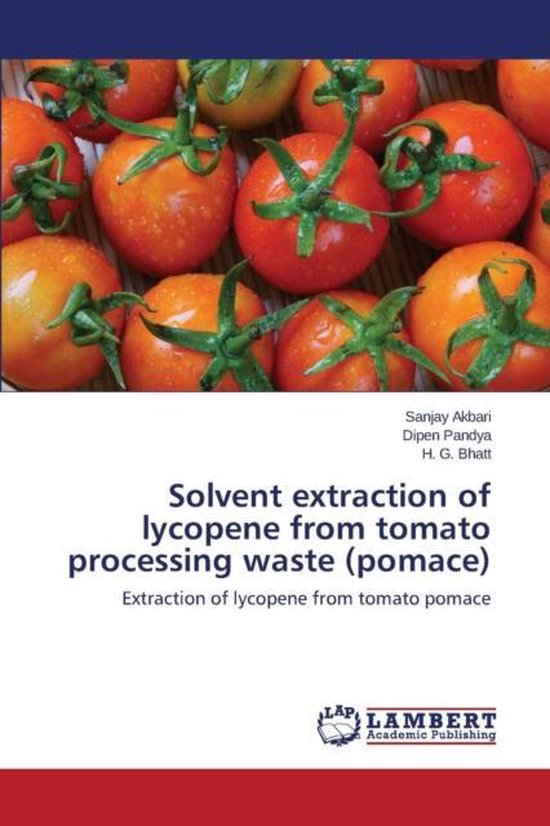Solvent extraction of lycopene from tomato processing waste (pomace