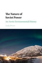 Studies in Environment and History-The Nature of Soviet Power
