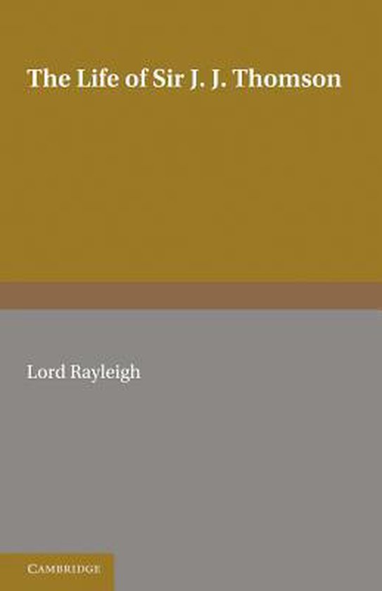 The Life of Sir J. J. Thomson - cover