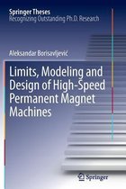 Limits, Modeling and Design of High-Speed Permanent Magnet Machines