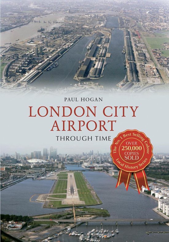 Through Time - London City Airport Through Time - cover