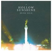 Hollow Sunshine - Bring Gold (LP)