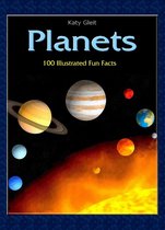 100 Illustrated Fun Facts 3 - Planets: 100 Illustrated Fun Facts