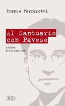 Franco Ferrarotti 3 - Al santuario con Pavese