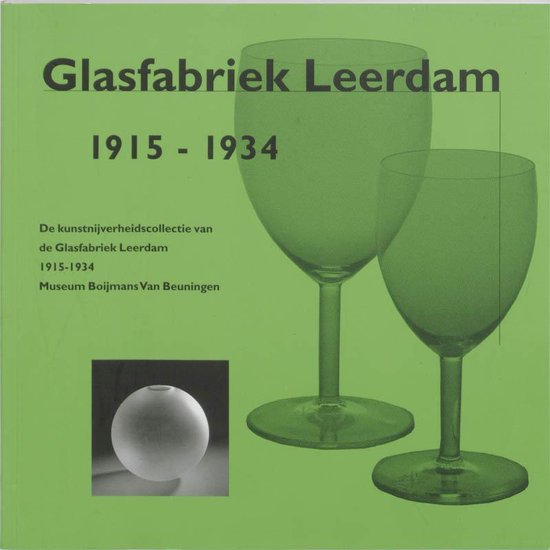 Cover van het boek 'Glasfabriek Leerdam / 1915-1934' van Thimo te Duits