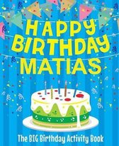 Happy Birthday Matias - The Big Birthday Activity Book