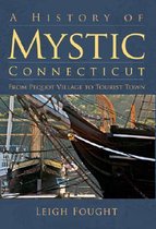 A History of Mystic Connecticut