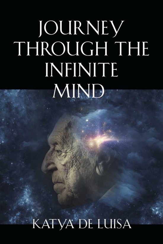 JOURNEY THROUGH THE INFINITE MIND: The Science and Spiritual ... - cover
