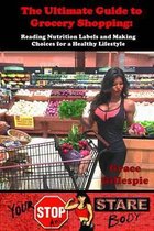 The Ultimate Guide to Grocery Shopping