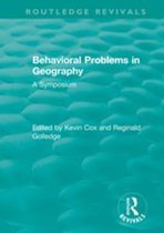Routledge Revivals - Routledge Revivals: Behavioral Problems in Geography (1969)