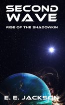 Second Wave: Rise of the ShadowKin