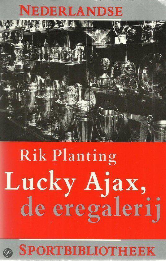 Cover van het boek 'Lucky Ajax, de eregalerij'