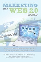 Marketing in a Web 2.0 World — Using Social Media, Webinars, Blogs, and more to Boost Your Small Business on a Budget