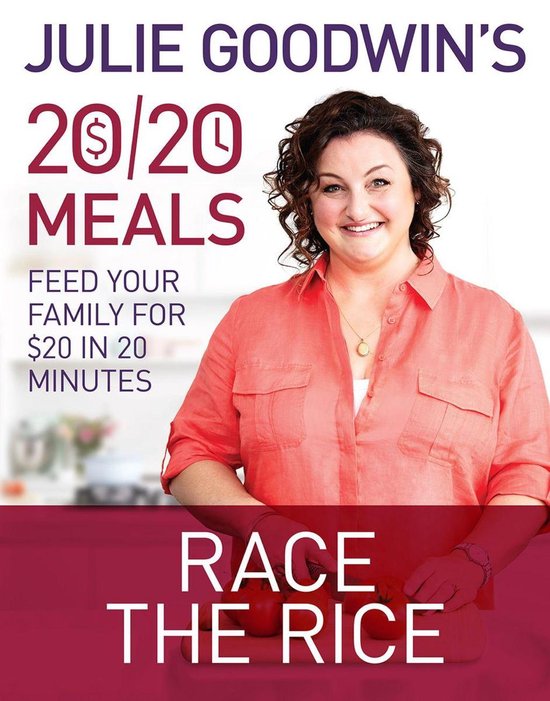 Julie Goodwin's 20/20 Meals: Race the Rice - cover