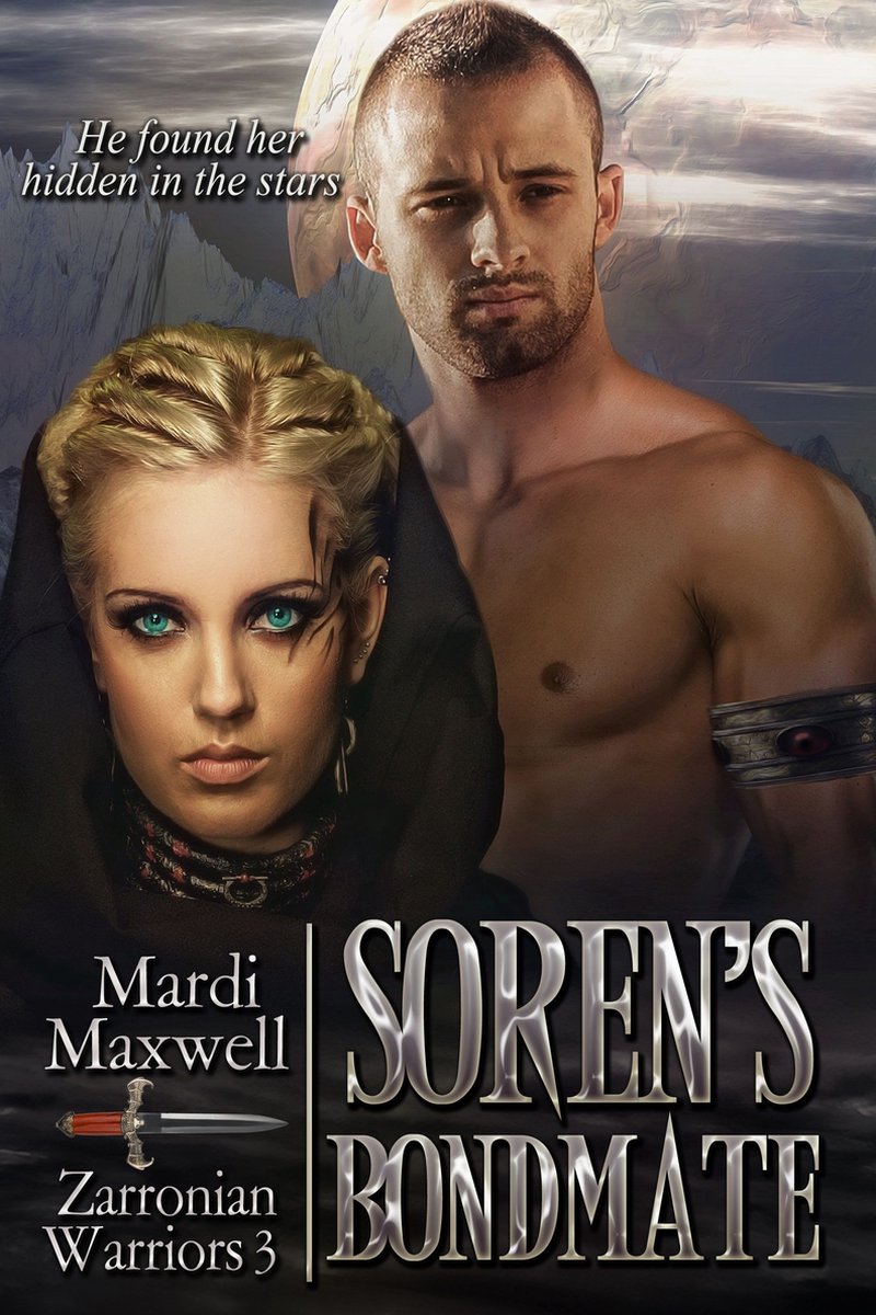 Zarronian Warriors 3 -  Soren's Bondmate - Mardi Maxwell