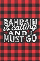 Bahrain Is Calling And I Must Go