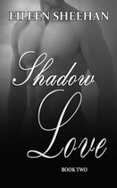 Shadow Love 2 - Shadow Love, Book 2