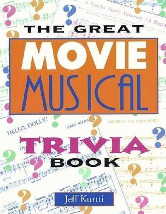 The Great Movie Musical Trivia Book - cover