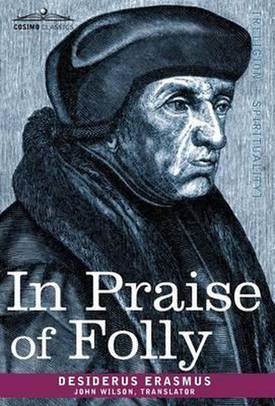 De kaft van het boek 'In Praise of Folly' met een portret van Desiderius Erasmus in een baret en bontkraag.