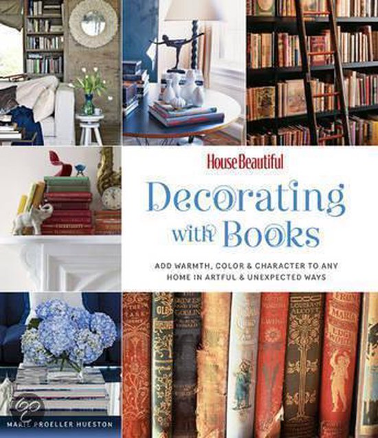 House Beautiful Decorating With Books, Marie Proeller Hueston