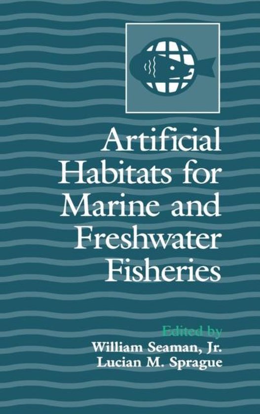 Artificial Habitats for Marine and Freshwater Fisheries
