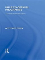 Routledge Library Editions: Responding to Fascism - Hitler's Official Programme RLE Responding to Fascism