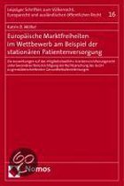 Europäische Marktfreiheiten im Wettbewerb am Beispiel der stationären Patientenversorgung