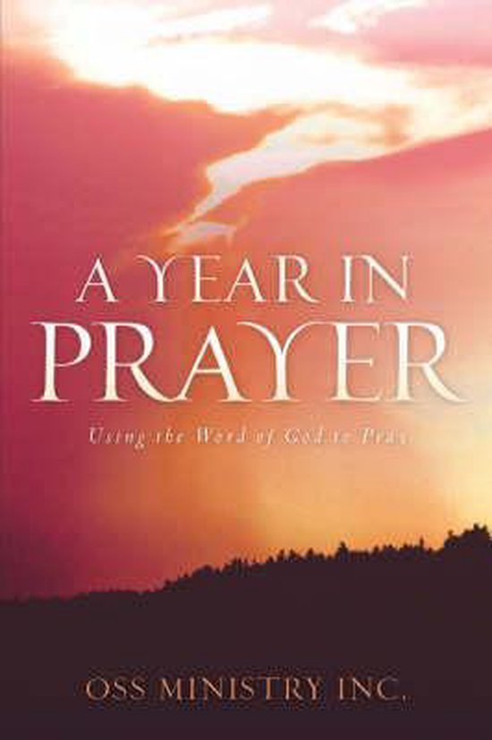 Couverture du livre "A Year in Prayer" avec le texte "Using the Word of God to Pray". Coucher de soleil en arrière-plan.