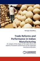 Trade Reforms and Performance in Indian Manufacturing
