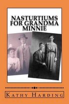 Nasturtiums for Grandma Minnie