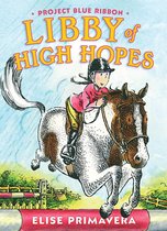 Libby of High Hopes - Libby of High Hopes, Project Blue Ribbon