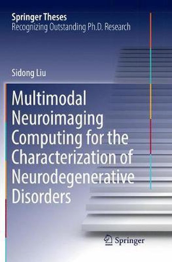 Springer Theses- Multimodal Neuroimaging Computing for the C ... - cover