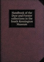 Handbook of the Dyce and Forster Collections in the South Kensington Museum