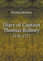 Diary of Captain Thomas Rodney 1776-1777