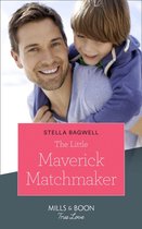 Montana Mavericks: The Lonelyhearts Ranch 3 - The Little Maverick Matchmaker (Montana Mavericks: The Lonelyhearts Ranch, Book 3) (Mills & Boon True Love)