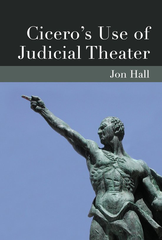 Cicero's Use of Judicial Theater - cover